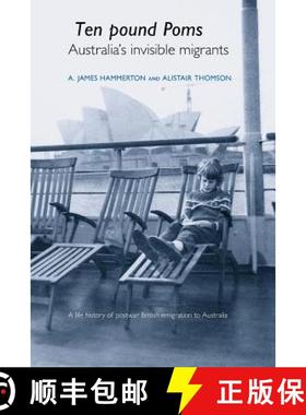 【3-4周达】'Ten Pound Poms' : A life history of British postwar emigration to Australia [9780719071331]