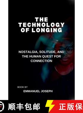 【3-4周达】The Technology of Longing, Nostalgia, Solitude, and the Human Quest for Connection [9783348924115]