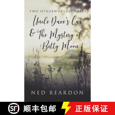 【3-4周达】Two Otherworldly Tales: Uncle Dave’s Car & The Mystery of Betty Moon [9781915494627]