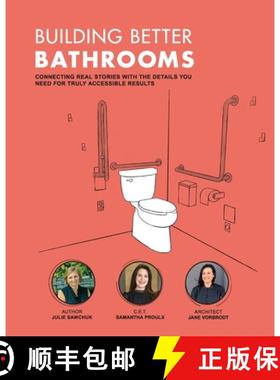 预订 Building Better Bathrooms: Connecting real stories with the details you need for truly accessibl... [9781999238414]