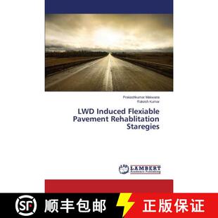 预订 LWD Induced Flexiable Pavement Rehablitation Staregies [9783659673061]
