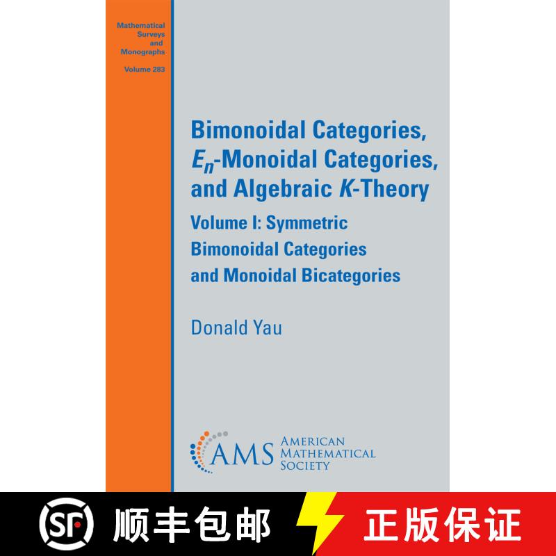 【3-4周达】Bimonoidal Categories, En-Monoidal Categories, and Algebraic K-Theory: Volume I: Symmetric... [9781470478094]