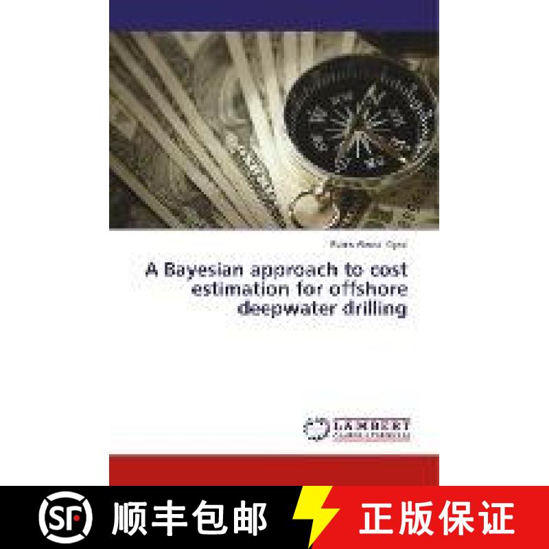 预订 A Bayesian approach to cost estimation for offshore deepwater drilling [9783659694998]