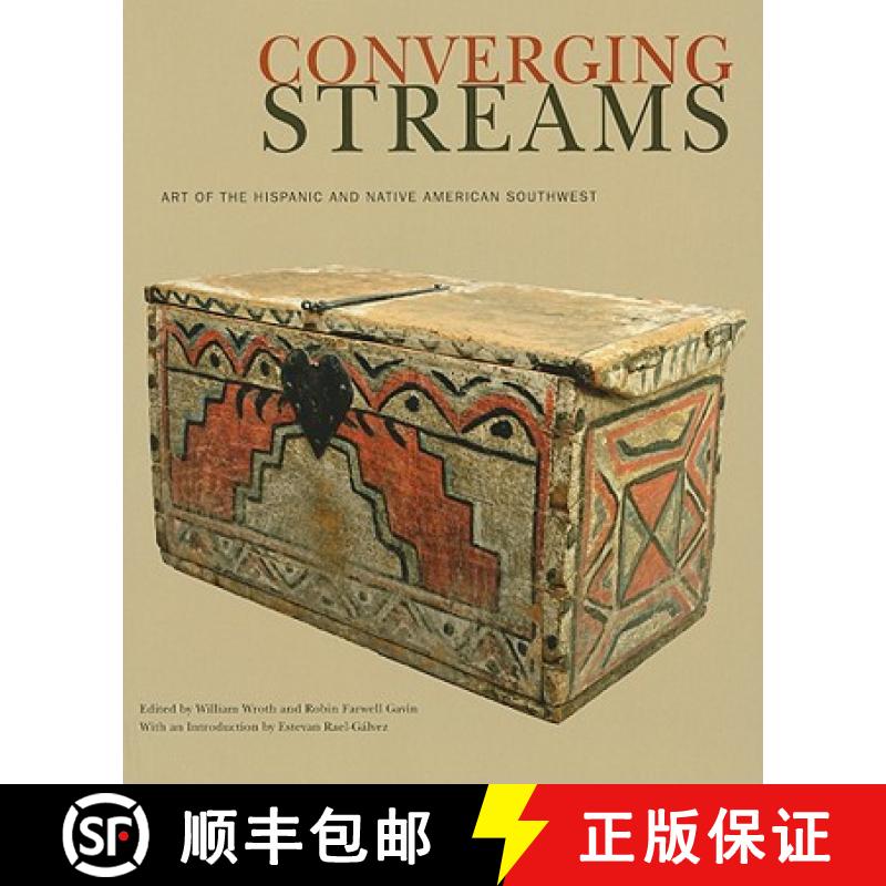 【3-4周达】Converging Streams: Art of the Hispanic and Native American Southwest: Art of the Hispanic... [9780890135709]