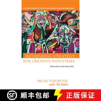 【3-4周达】Rethinking Strategy for Creative Industries: Innovation and Interaction [9780367668471]