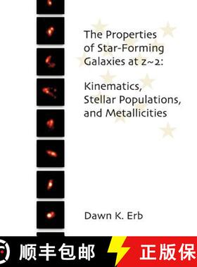 【3-4周达】The Properties of Star-Forming Galaxies at z 2: Kinematics, Stellar Populations, and Metal... [9781581122978]