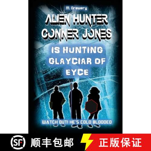 【3-4周达】Alien Hunter Conner Jones - Glayciar of Eyce [9781300725176]