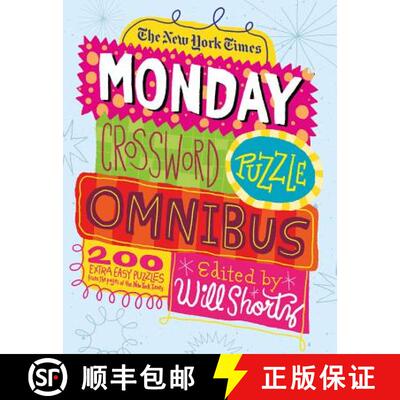 【3-4周达】The New York Times Monday Crossword Puzzle Omnibus: 200 Solvable Puzzles from the Pages of... [9781250025234]