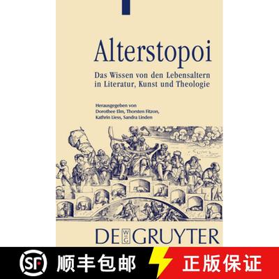 【3-4周达】Alterstopoi：Das Wissen von den Lebensaltern in Literatur, Kunst und Theologie [9783110208450]