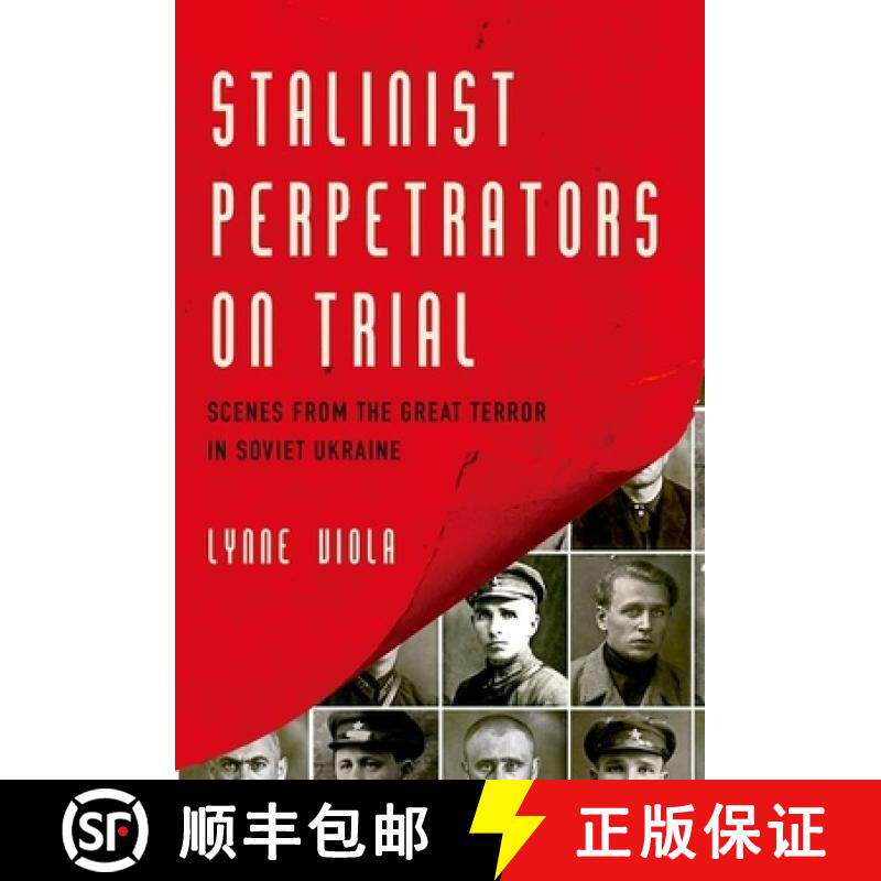 【3-4周达】Stalinist Perpetrators on Trial: Scenes from the Great Terror in Soviet Ukraine [9780190053857]