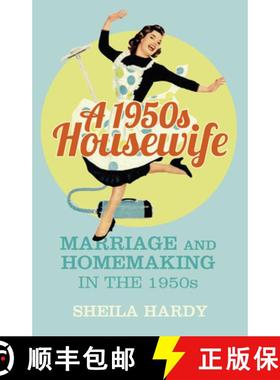 【3-4周达】A 1950s Housewife: Marriage and Homemaking in the 1950s [9780750964142]