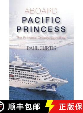 【3-4周达】Aboard Pacific Princess: The Princess Cruises Love Boat [9780975726662]