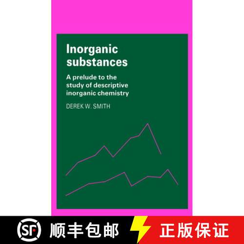 【3-4周达】Inorganic Substances: A Prelude to the Study of Descriptive Inorganic Chemistry - Inorgani... [9780521337380]