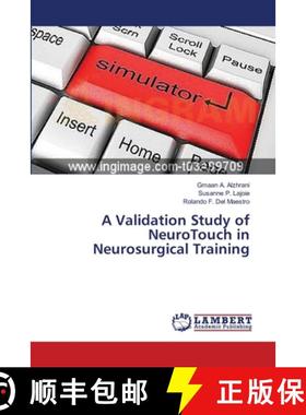 预订 A Validation Study of NeuroTouch in Neurosurgical Training [9783659565595]