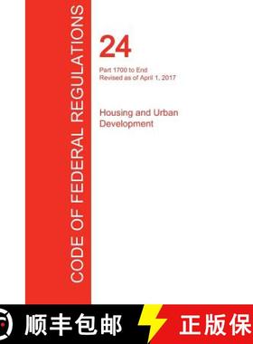 预订 CFR 24, Part 1700 to End, Housing and Urban Development, April 01, 2017 (Volume 5 of 5) [9781296710200]