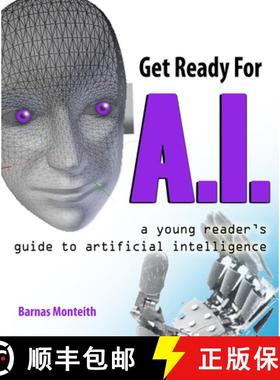 预订 Get Ready for A.I.: A Young Reader's Guide to Artificial Intelligence [9781943431588]