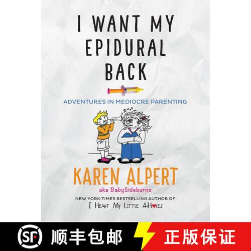 【3-4周达】精装 I Want My Epidural Back: Adventures in Mediocre Parenting [9780062427083]