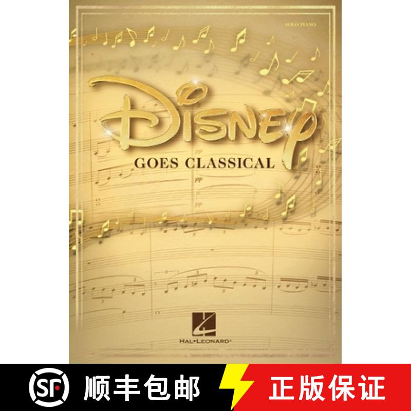 【2-3周达】Disney Goes Classical: Piano Arrangements of 15 Disney Favorites [9781705109618]