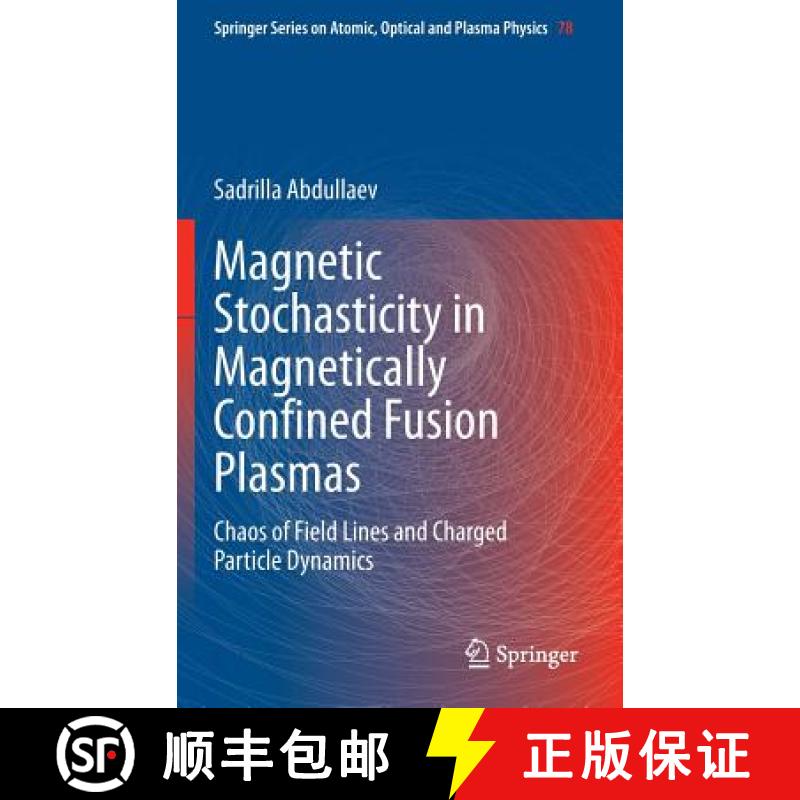 【3-4周达】Magnetic Stochasticity in Magnetically Confined Fusion Plasmas : Chaos of Field Lines and ... [9783319018898]