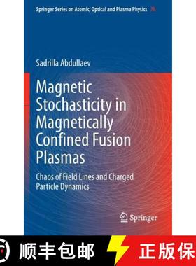【3-4周达】Magnetic Stochasticity in Magnetically Confined Fusion Plasmas : Chaos of Field Lines and ... [9783319018898]