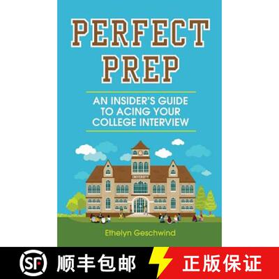 【3-4周达】Perfect Prep: An Insider's Guide to Acing Your College Interview [9780997923704]