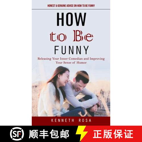 【3-4周达】How to Be Funny: Honest & Genuine Advice on How to Be Funny (Releasing Your Inner Comedian... [9781777456115]
