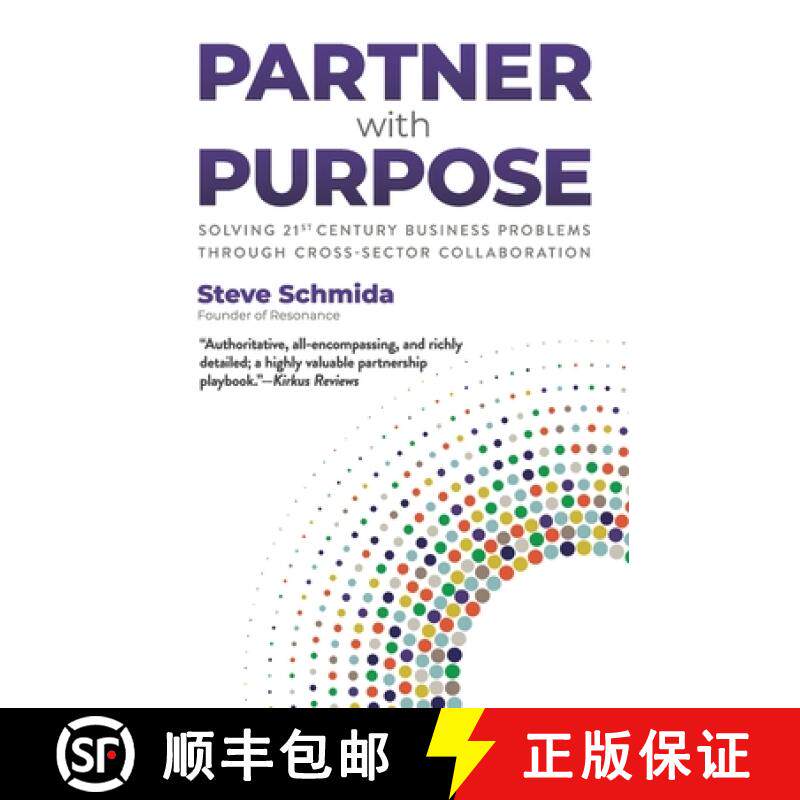 【3-4周达】Partner with Purpose: Solving 21st Century Business Problems Through Cross-Sector Collabor... [9780979008061]