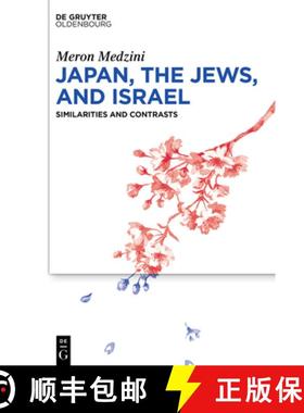 预订 Japan, the Jews, and Israel: Similarities and Contrasts [9783111239422]