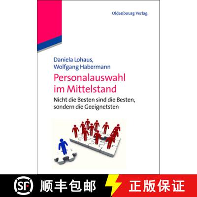 【3-4周达】精装 Personalauswahl im Mittelstand – Nicht die Besten sind die Besten, sondern die Geeig... [9783486734454]