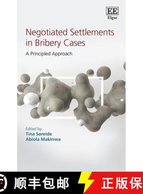 【3-4周达】Negotiated Settlements in Bribery Cases: A Principled Approach: A Principled Approach [9781788970402]