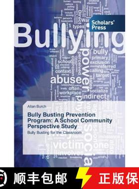 预订 Bully Busting Prevention Program: A School Community Perspective Study [9783639665543]