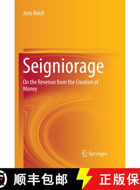 【3-4周达】Seigniorage: On the Revenue from the Creation of Money [9783319874784]