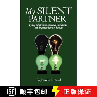 【3-4周达】My Silent Partner: a young entrepreneur, a seasoned businessman; and the greatest lesson i... [9781419658549]