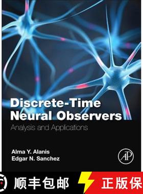 【3-4周达】Discrete-Time Neural Observers: Analysis and Applications [9780128105436]