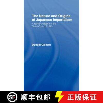 【3-4周达】精装 The Nature and Origins of Japanese Imperialism: A Reinterpretation of the Great Crisi... [9780415067102]