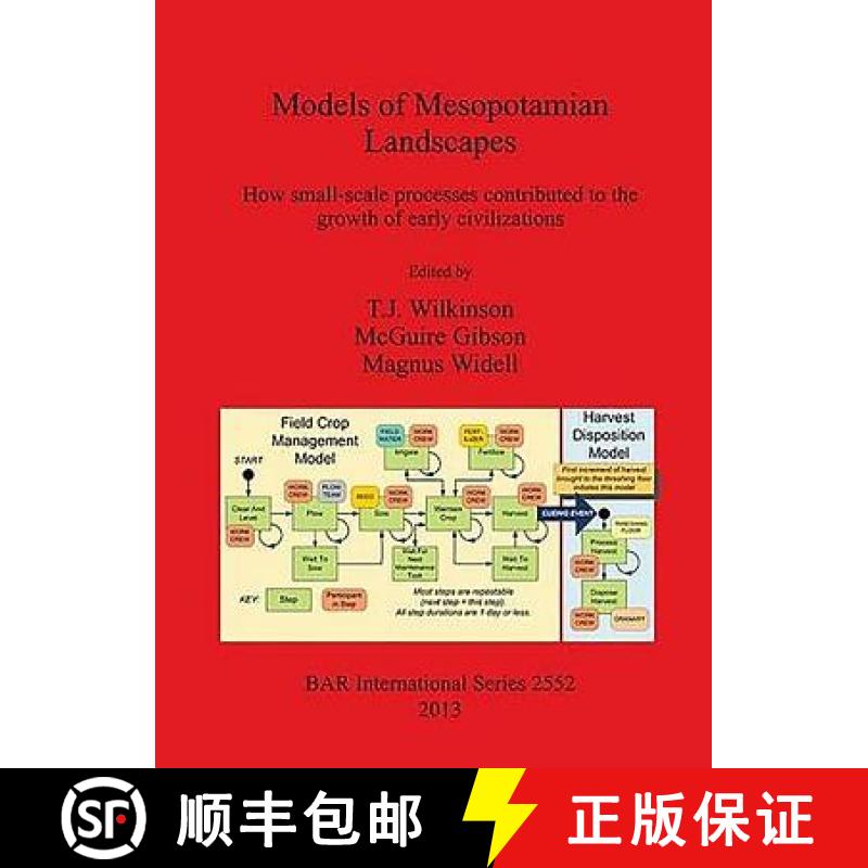 【2-3周达】Models of Mesopotamian Landscapes: How small-scale processes contributed to the growth of ... [9781407311739]