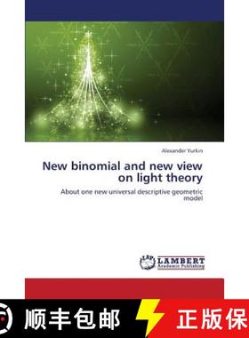 预订 New Binomial and New View on Light Theory [9783659384042]