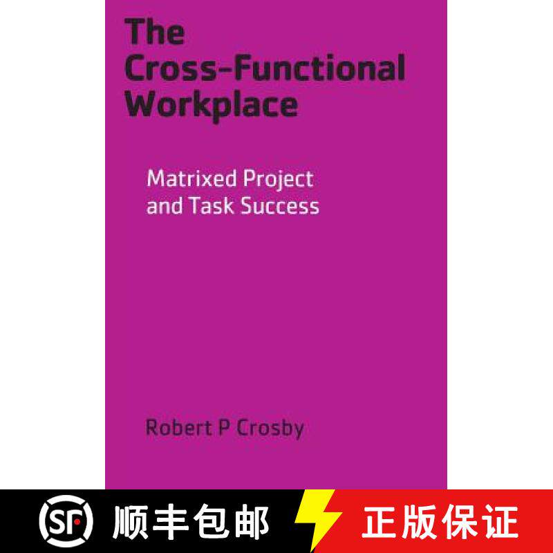 【3-4周达】The Cross-Functional Workplace: Matrixed Project and Task Success [9780977690015]