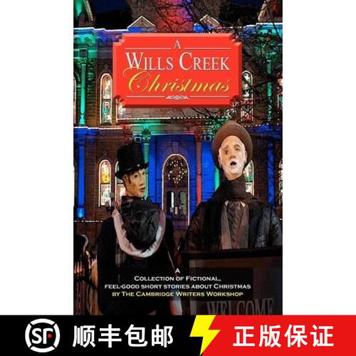 【3-4周达】A Wills Creek Christmas: A Collection of Fictional, Feel-Good Short Stories About Christma... [9780615407524]