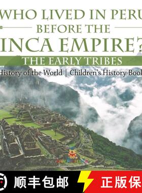 【3-4周达】Who Lived in Peru before the Inca Empire? The Early Tribes - History of the World | Childr... [9798869431806]