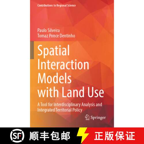 【3-4周达】Spatial Interaction Models with Land Use: A Tool for Interdisciplinary Analysis and Integr... [9783031550102]