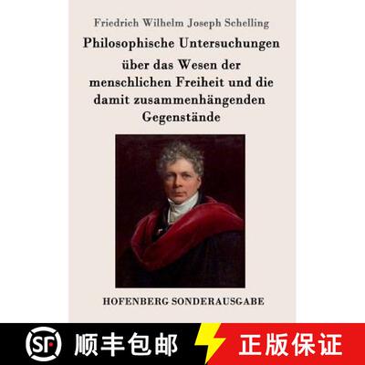 【3-4周达】Philosophische Untersuchungen über das Wesen der menschlichen Freiheit und die damit zusa... [9783861996514]