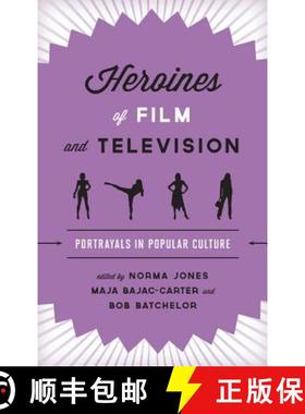 预订 Heroines of Film and Television : Portrayals in Popular Culture [9781442231498]