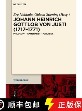【3-4周达】精装 Johann Heinrich Gottlob Von Justi (1717-1771): Philosoph - Kameralist - Publizist [9783119145671]