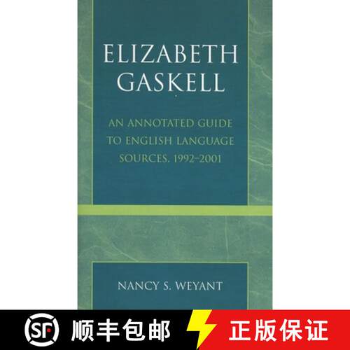 【3-4周达】Elizabeth Gaskell : An Annotated Guide to English Language Sources, 1992-2001 [9780810850064]