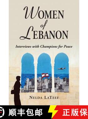 【3-4周达】Women of Lebanon : Interviews with Champions for Peace [9780786472796]