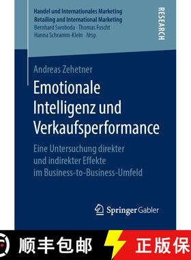 【3-4周达】Emotionale Intelligenz und Verkaufsperformance : Eine Untersuchung direkter und indirekter... [9783658264710]