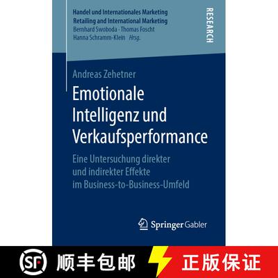 【3-4周达】Emotionale Intelligenz und Verkaufsperformance : Eine Untersuchung direkter und indirekter... [9783658264710]
