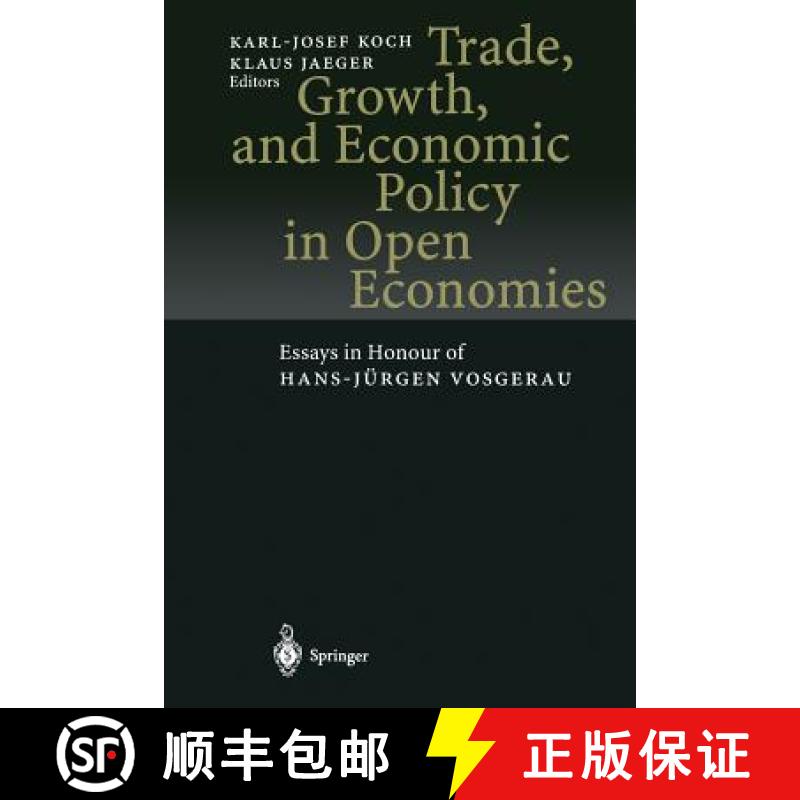 【3-4周达】Trade, Growth, and Economic Policy in Open Economies : Essays in Honour of Hans-Jürgen Vo... [9783662004258]