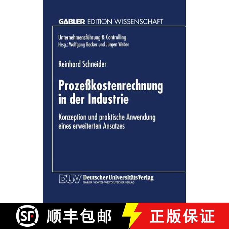 【3-4周达】Prozesskostenrechnung in Der Industrie: Konzeption Und Praktische Anwendung Eines Erweiter... [9783824463671]